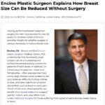 Renowned Encino Plastic Surgeon Gives Helpful Advice About Options For Breast Reduction