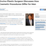 Encino Plastic Surgeon Discusses Cosmetic Enhancement For Male Patients